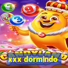 xxx dormindo